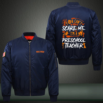 You Can't Scare Me I'm A Preschool Teacher Print Thicken Long Sleeve Bomber Jacket