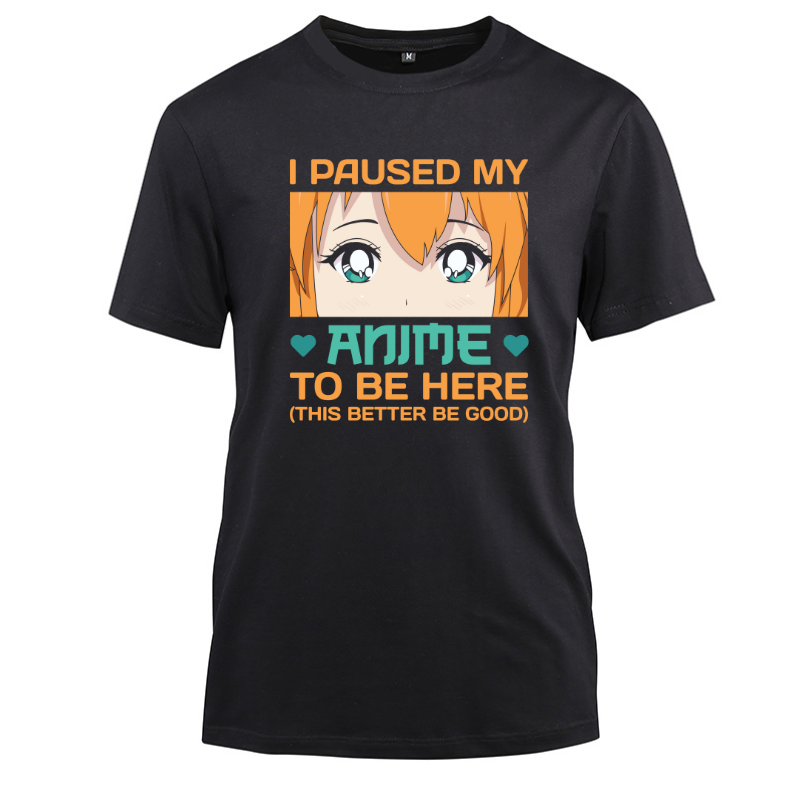 I Paused My Anime To Be Here Otaku Anime Cotton Black Short Sleeve T-Shirt