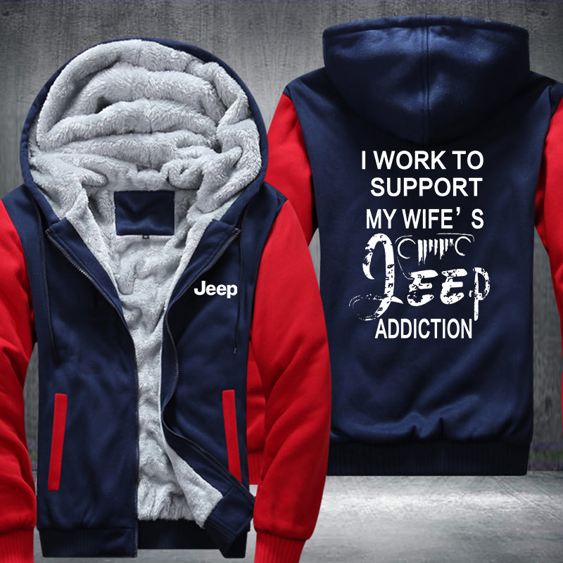 I work to support my wife's JEEP addiction Fleece Hoodies Jacket