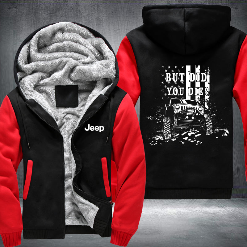 JEEP But Did You Die? Fleece Hoodies Jacket