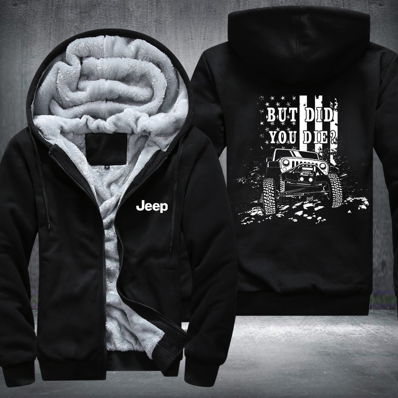 JEEP But Did You Die? Fleece Hoodies Jacket