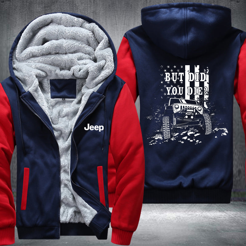 JEEP But Did You Die? Fleece Hoodies Jacket