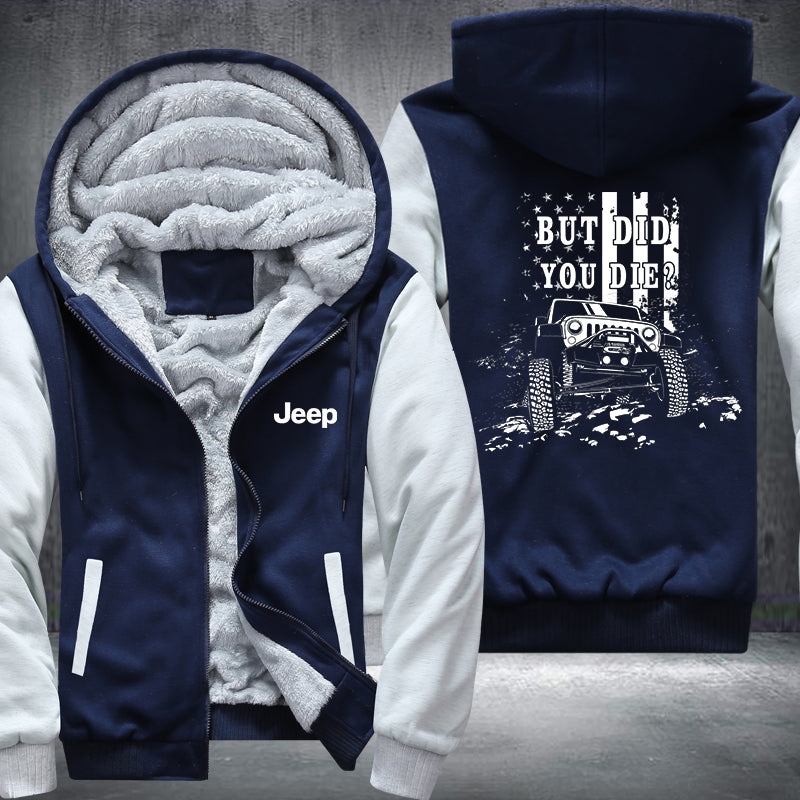 JEEP But Did You Die? Fleece Hoodies Jacket