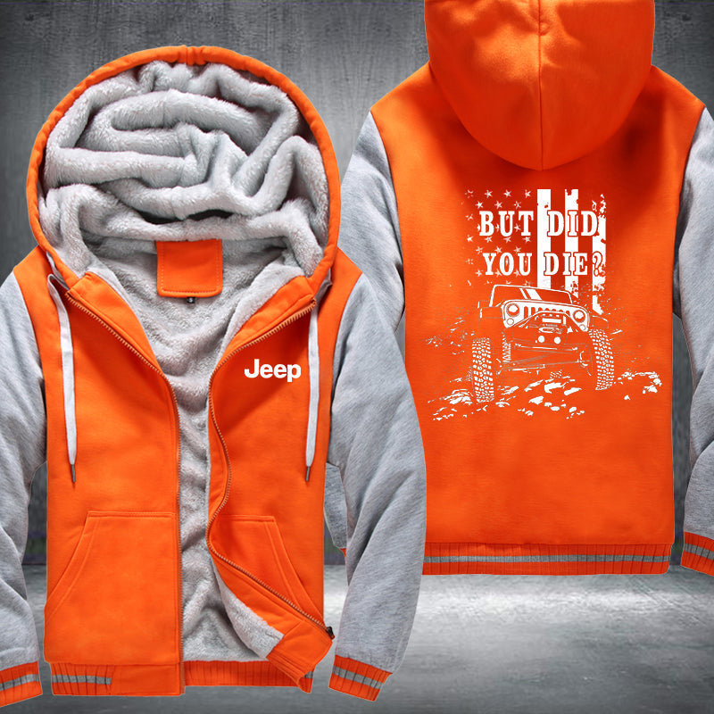 JEEP But Did You Die? Fleece Hoodies Jacket