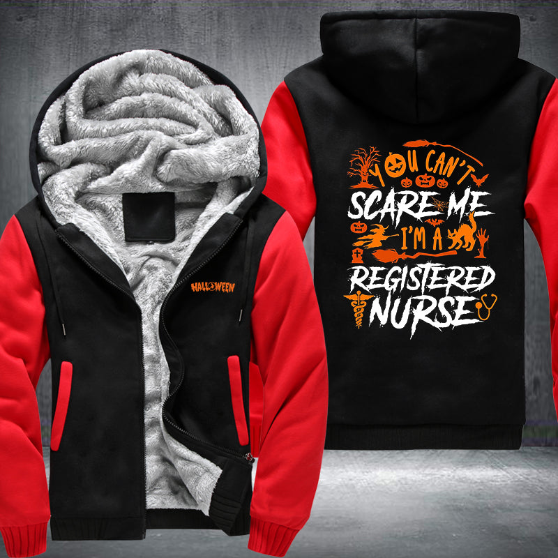 You Can't Scare Me I'm A Registered Nurse Fleece Hoodies Jacket