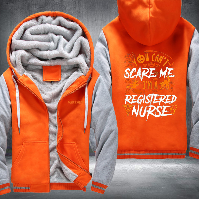 You Can't Scare Me I'm A Registered Nurse Fleece Hoodies Jacket