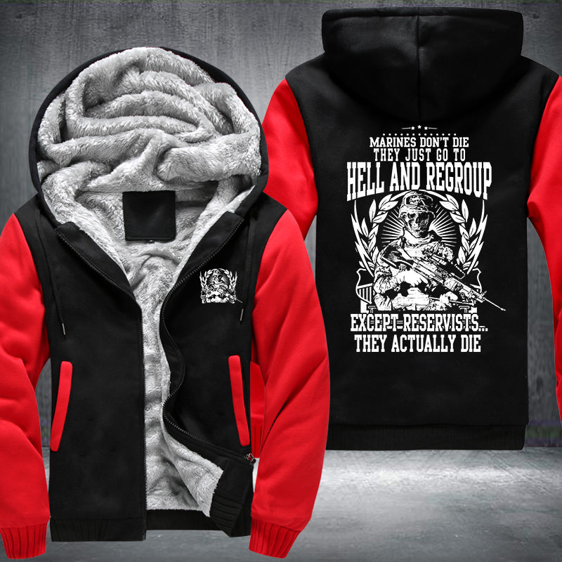 Marine don't die they just go to hell and regroup Fleece Hoodies Jacket