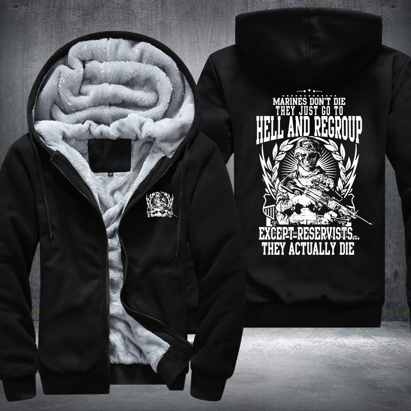 Marine don't die they just go to hell and regroup Fleece Hoodies Jacket
