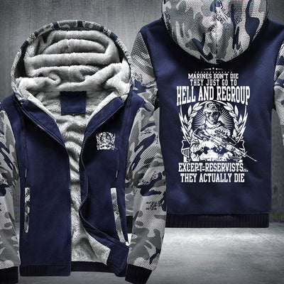 Marine don't die they just go to hell and regroup Fleece Hoodies Jacket