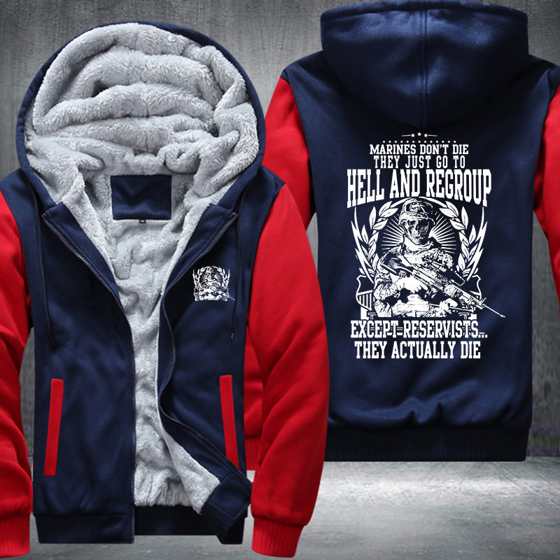 Marine don't die they just go to hell and regroup Fleece Hoodies Jacket
