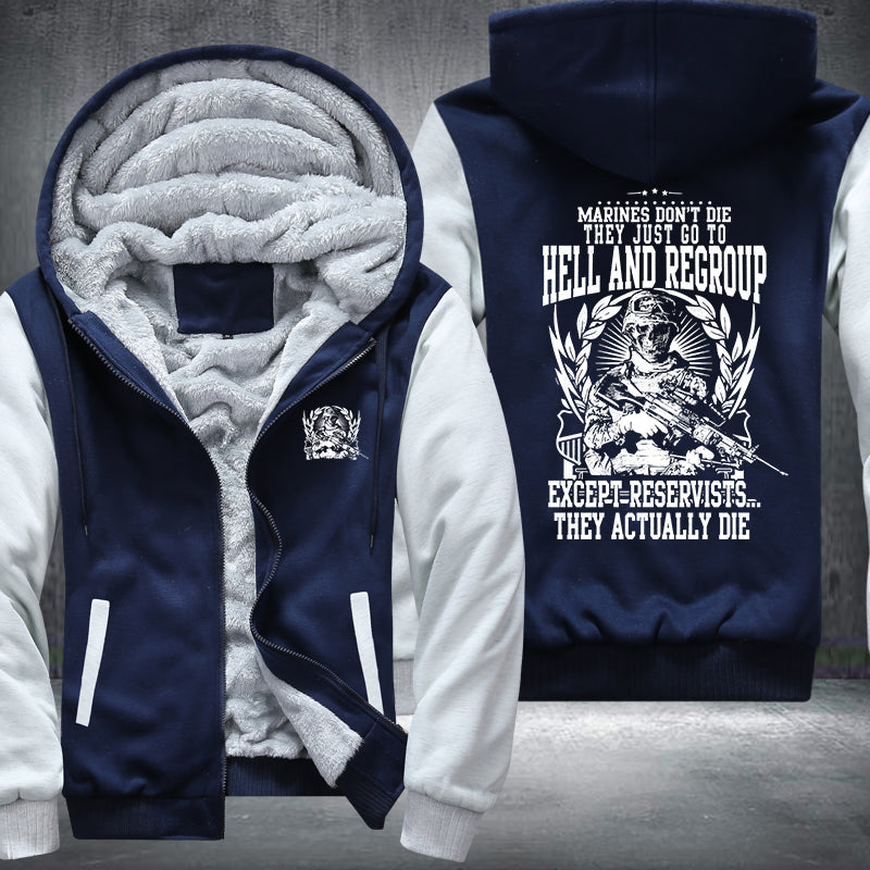 Marine don't die they just go to hell and regroup Fleece Hoodies Jacket
