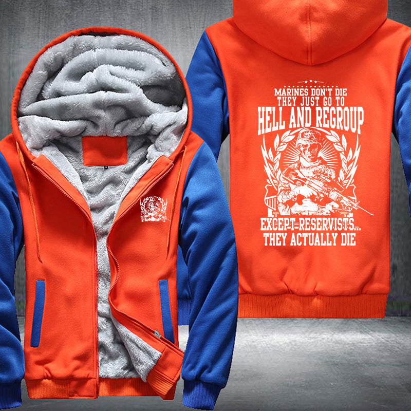 Marine don't die they just go to hell and regroup Fleece Hoodies Jacket