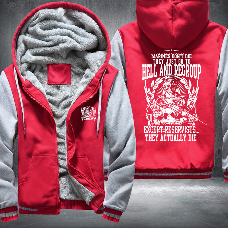 Marine don't die they just go to hell and regroup Fleece Hoodies Jacket
