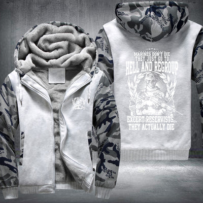 Marine don't die they just go to hell and regroup Fleece Hoodies Jacket