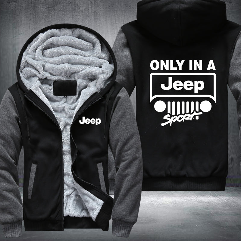 Only in a Jeep Fleece Hoodies Jacket