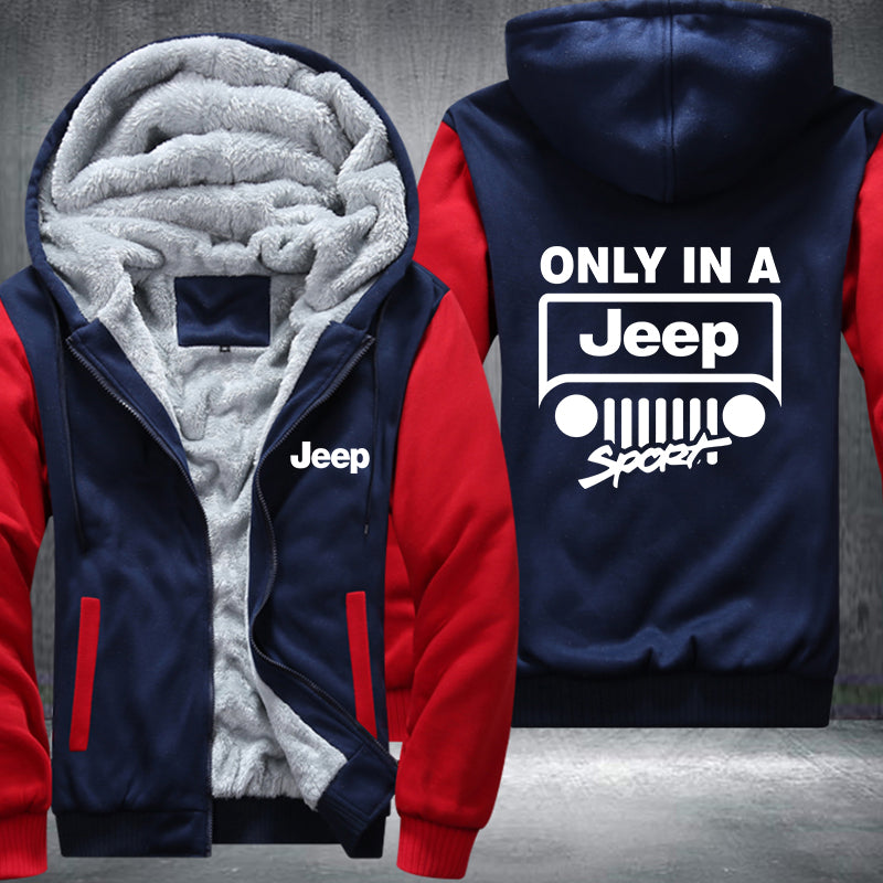 Only in a Jeep Fleece Hoodies Jacket