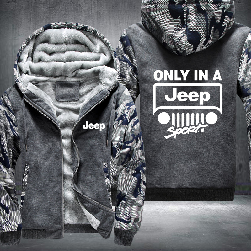 Only in a Jeep Fleece Hoodies Jacket