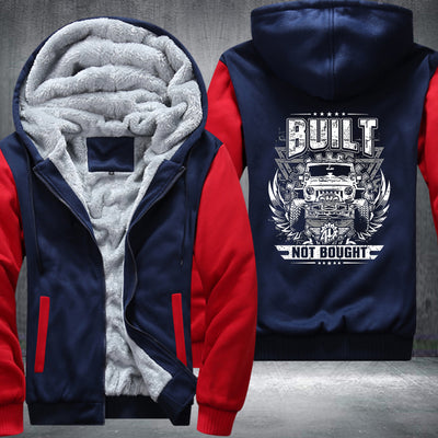 Built not bought Fleece Hoodies Jacket