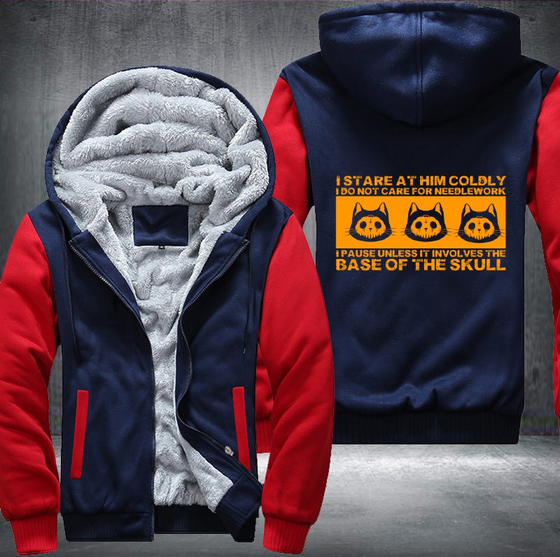 I pause unless it involves the base of the skull Fleece Hoodies Jacket