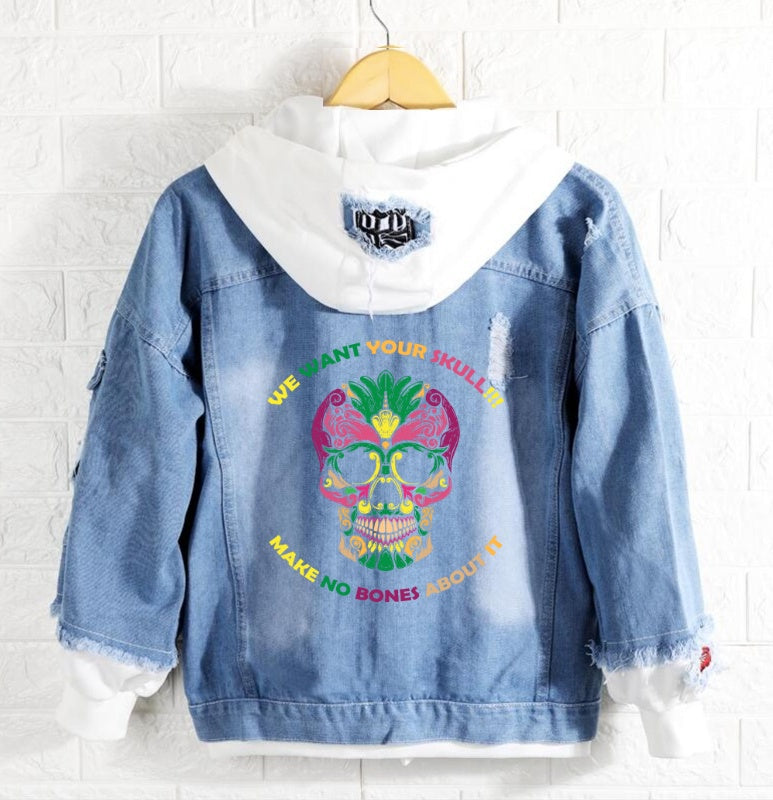 We want your skull make no bones about it Jeans Denim Hoodie Jacket