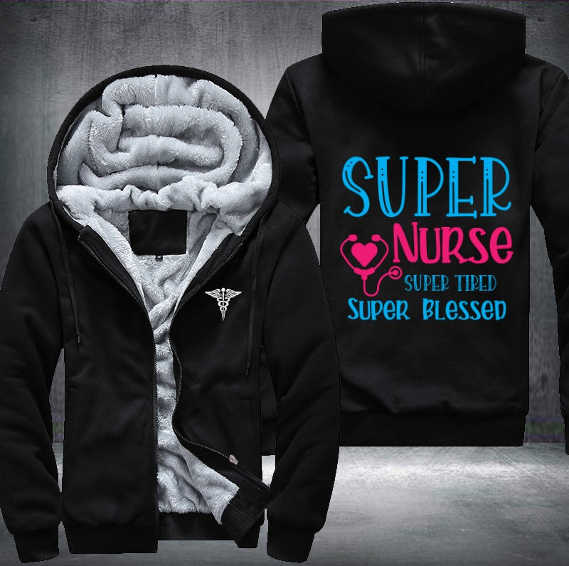 Super nurse super tired super blessed Fleece Hoodies Jacket