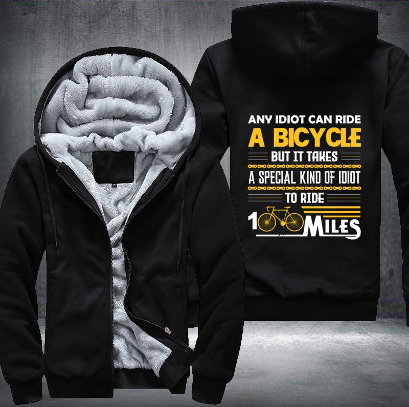 ANY IDIOT CAN RIDE A BICYCLE Fleece Hoodies Jacket