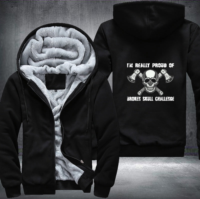 I'm Really Proud Of Broken Skull Challenge Fleece Hoodies Jacket