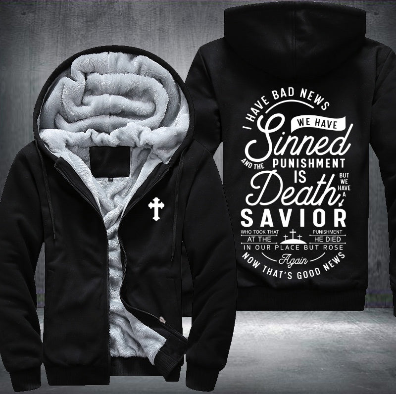 We have sinned and the punishment is death Fleece Hoodies Jacket