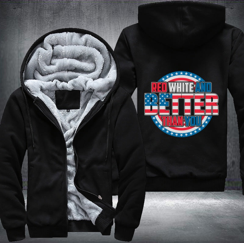 RED WHITE AND BETTER THAN YOU Fleece Hoodies Jacket