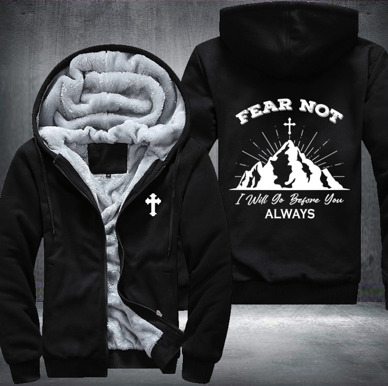 Fear not I will go before you always Fleece Hoodies Jacket