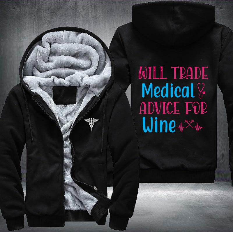 Will trade medical advice for wine Fleece Hoodies Jacket