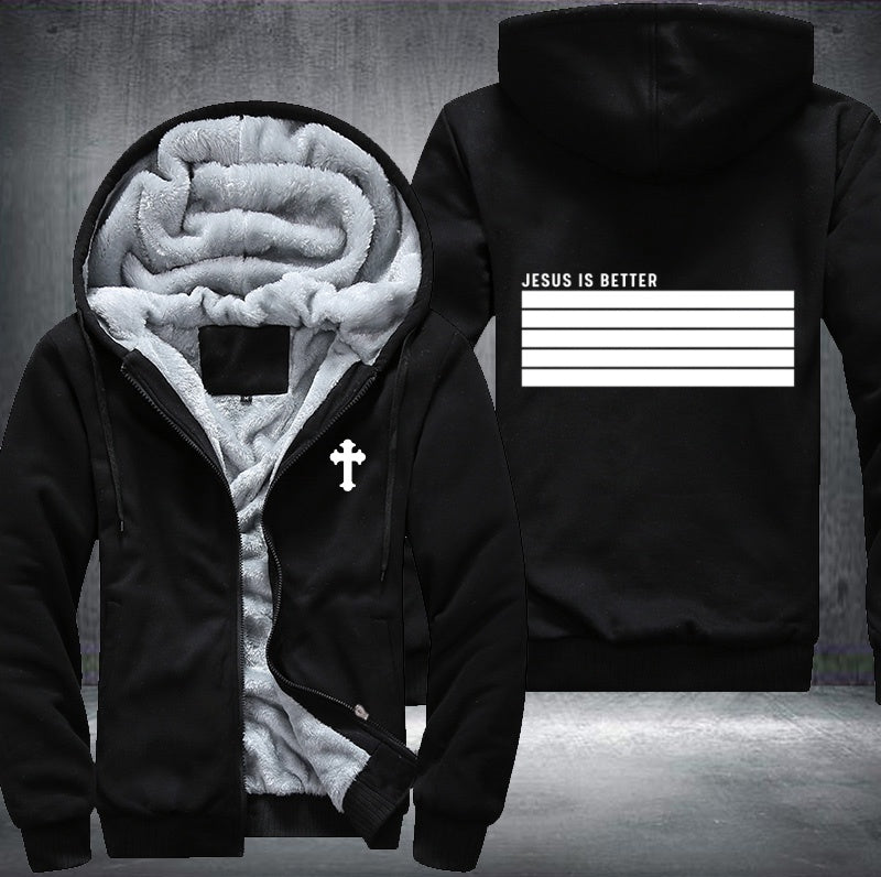 Jesus is better Fleece Hoodies Jacket