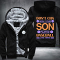 Don't cha wish you son played baseball like mine Fleece Hoodies Jacket