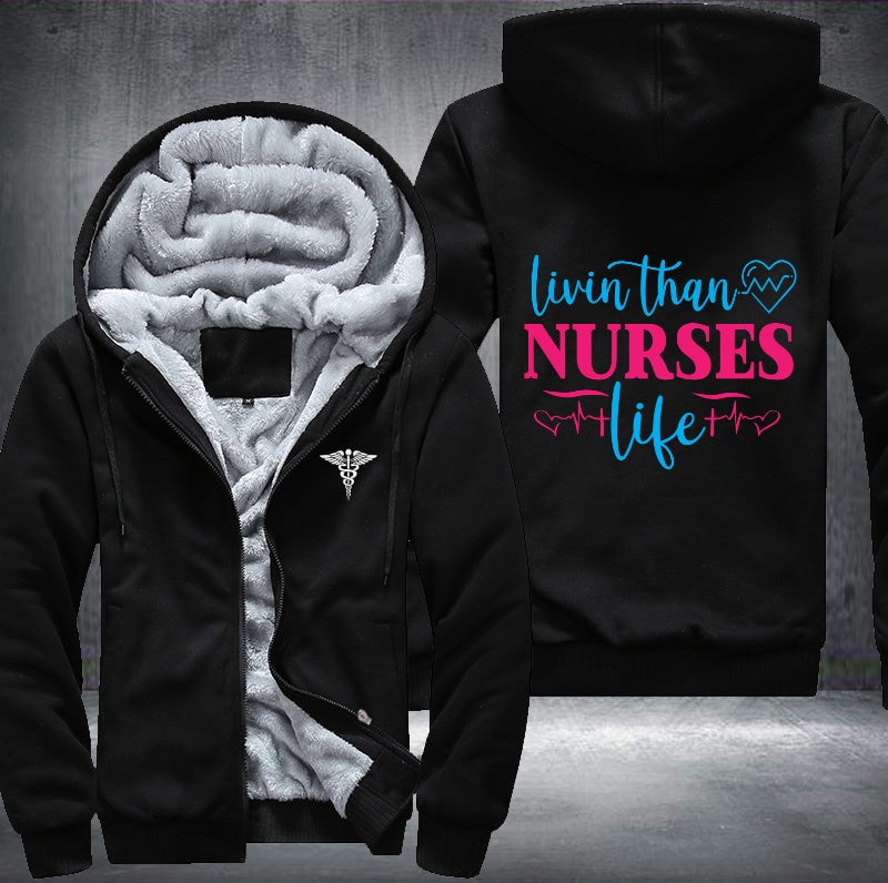 Livin than nurses life Fleece Hoodies Jacket