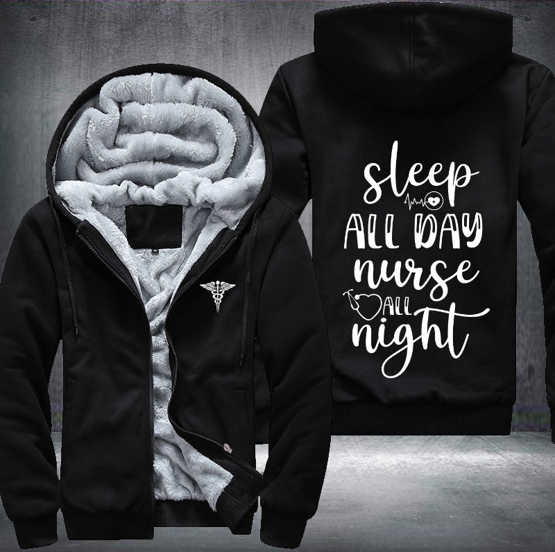 Sleep all day nurse all night Fleece Hoodies Jacket