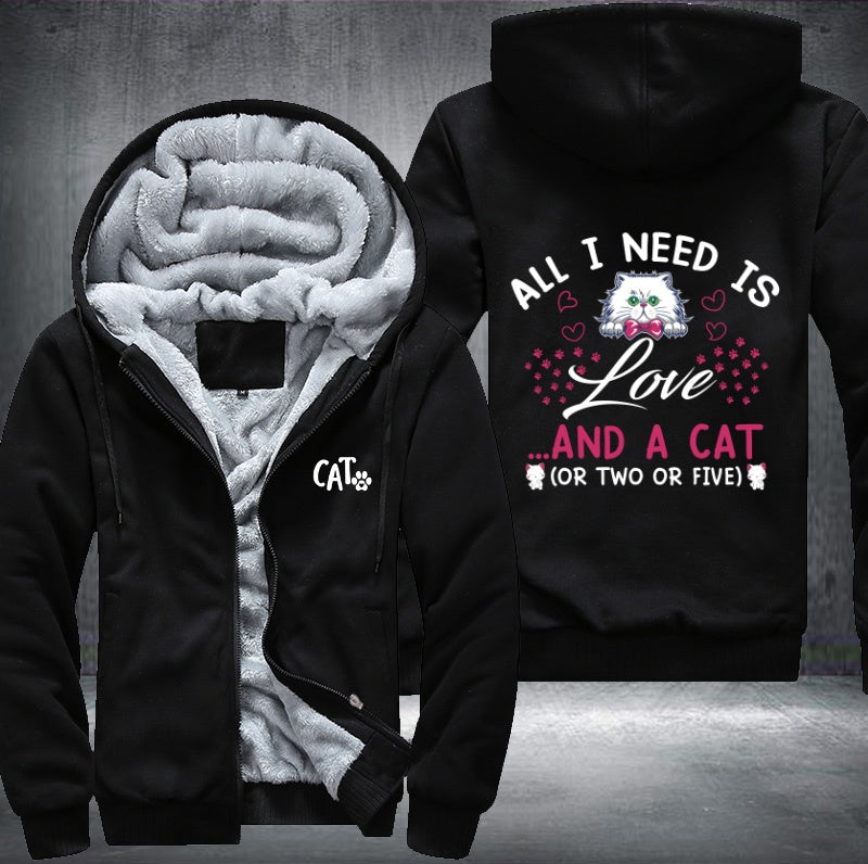 ALL I NEED IS LOVE AND A CAT Fleece Hoodies Jacket