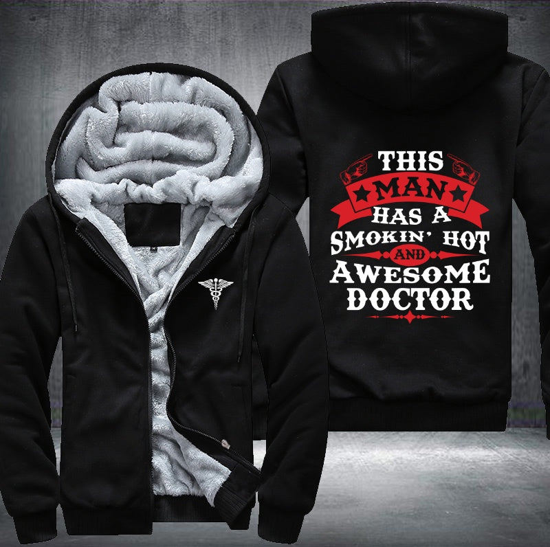 This man has a smokin hot and awesome doctor Fleece Hoodies Jacket