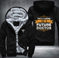 You're looking at a future doctor Fleece Hoodies Jacket