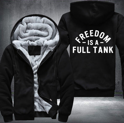 Freedom is a full tank Fleece Hoodies Jacket