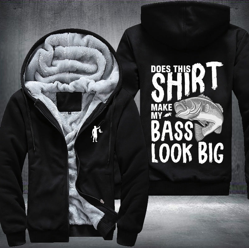 Does this shirt make my bass look big Fleece Hoodies Jacket