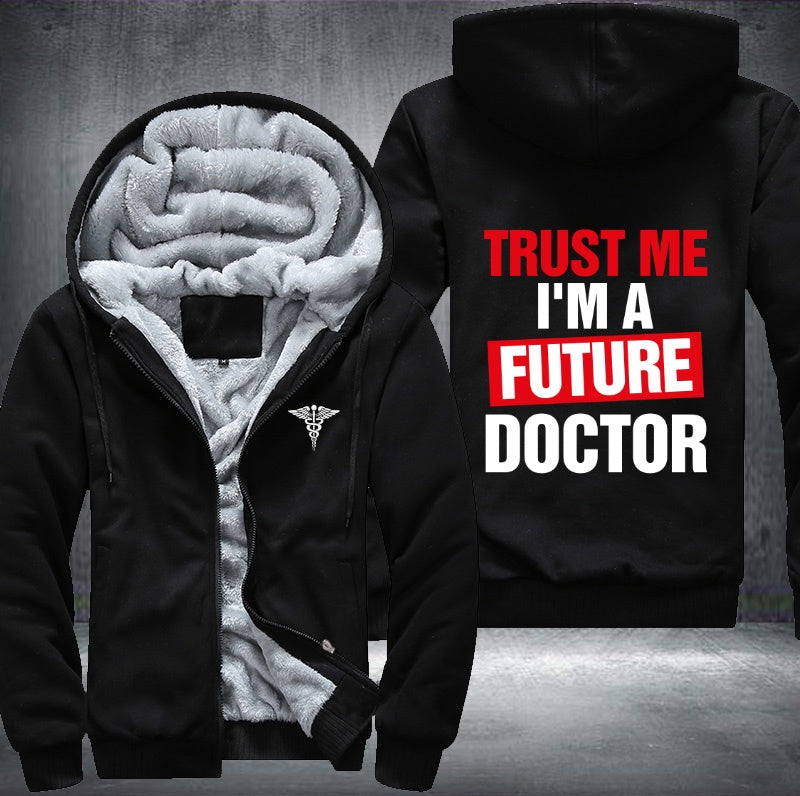 Trust me I'm a future doctor Fleece Hoodies Jacket
