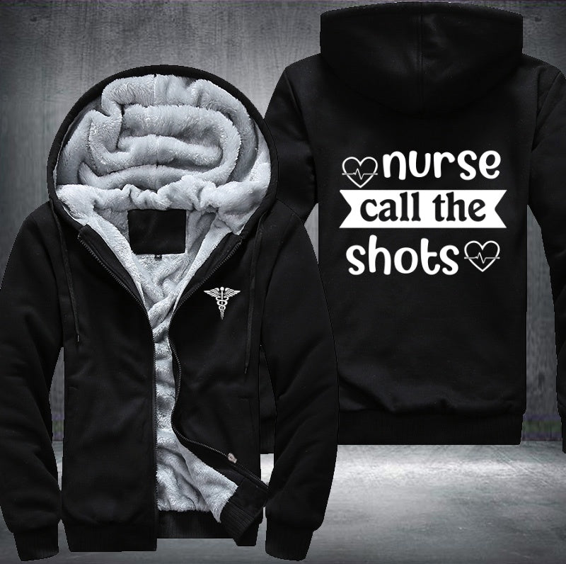 Nurse call the shots Fleece Hoodies Jacket