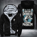 Just another beer drinker with a fishing problem Fleece Hoodies Jacket