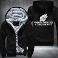When life throws you a curve lean into it Fleece Hoodies Jacket