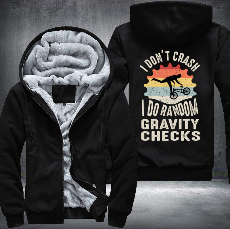 I DON'T CRASH I DO RANDOM GRAVITY CHECKS Fleece Hoodies Jacket