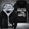 Less wheels more fun Fleece Hoodies Jacket
