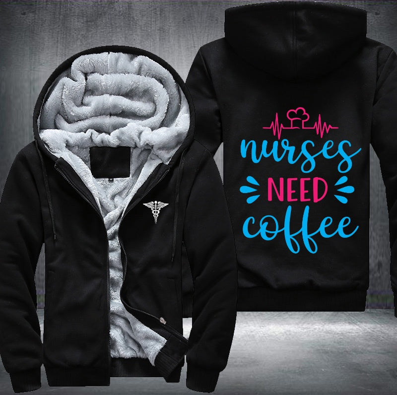 Nurses need coffee printing Fleece Hoodies Jacket