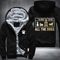 I'm here to pet all the dogs Fleece Hoodies Jacket