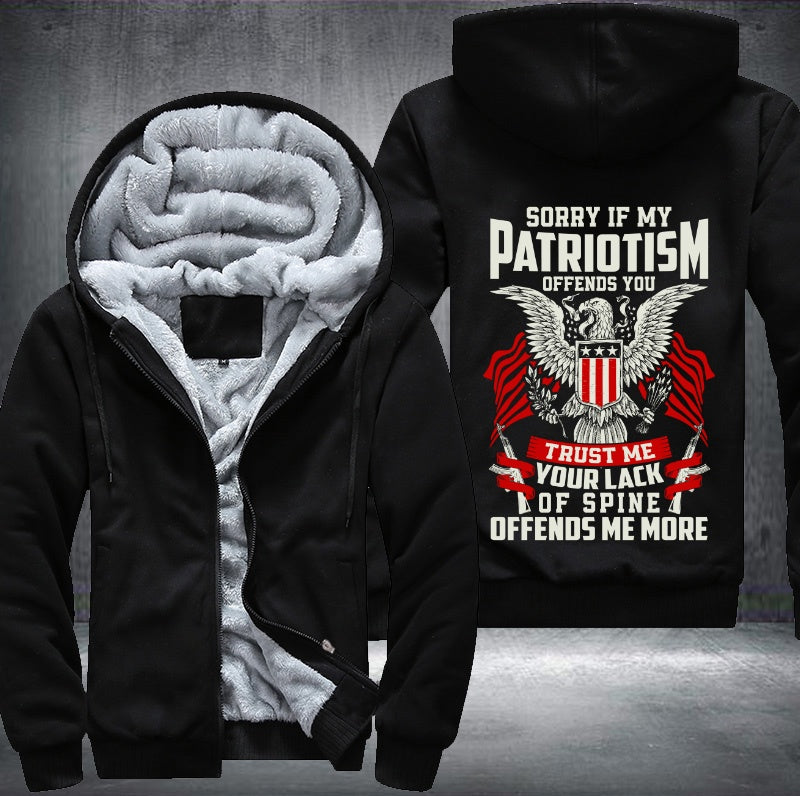 SORRY IF MY PATRIOTISM OFFENDS YOU Fleece Hoodies Jacket