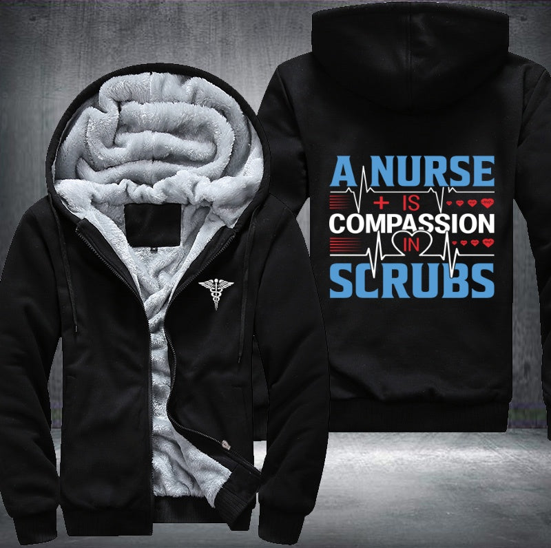 A nurse is compassion in scrubs Fleece Hoodies Jacket